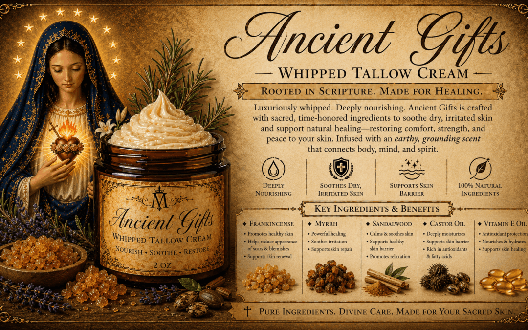 Ancient Gifts Whipped Tallow Cream product graphic featuring an open amber jar of whipped cream alongside an illustration of the Blessed Virgin Mary, frankincense resins, myrrh, sandalwood, castor oil seeds, lavender, and chamomile flowers
